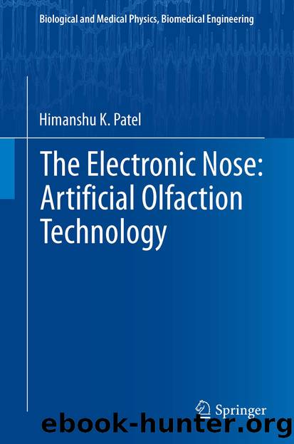 The Electronic Nose: Artificial Olfaction Technology by Himanshu K. Patel