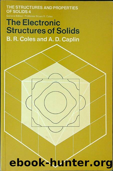 The Electronic Structures of Solids, Coles and Caplin by Unknown