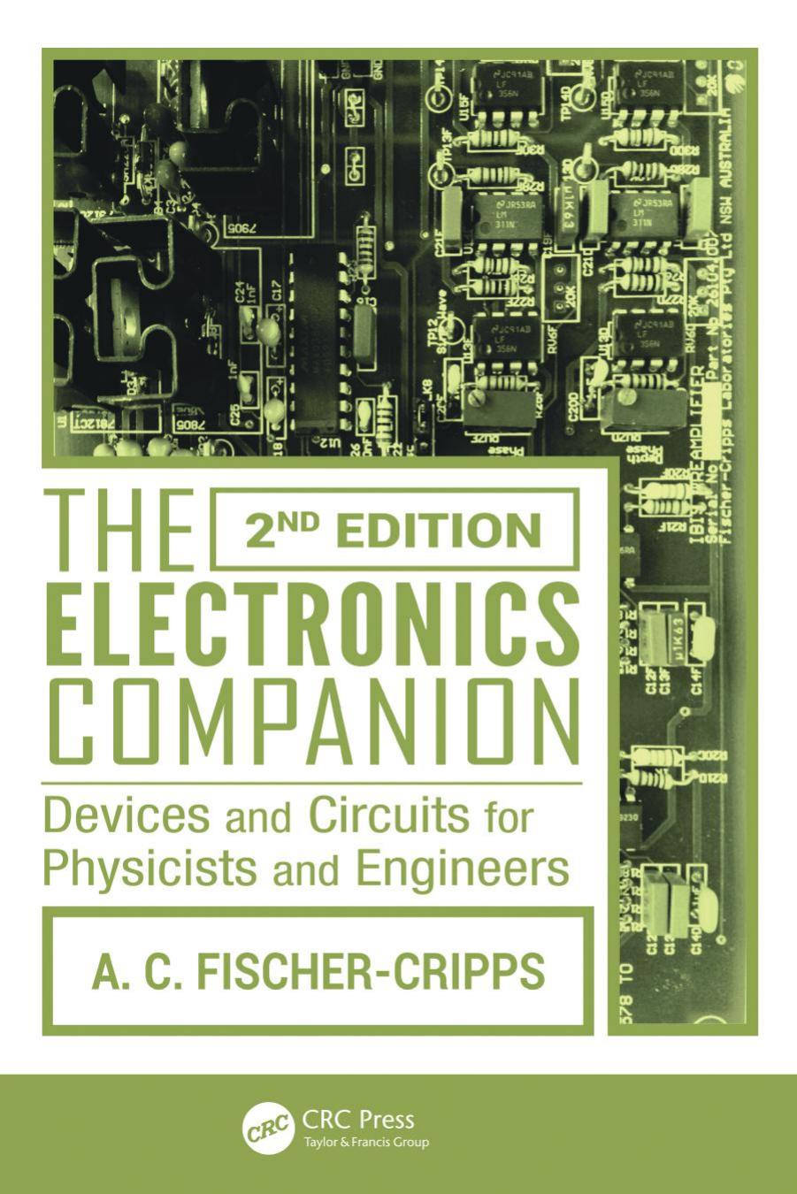 The Electronics Companion: Devices and Circuits for Physicists and Engineers (2nd Edition) (Repost) by Anthony C. Fischer-Cripps
