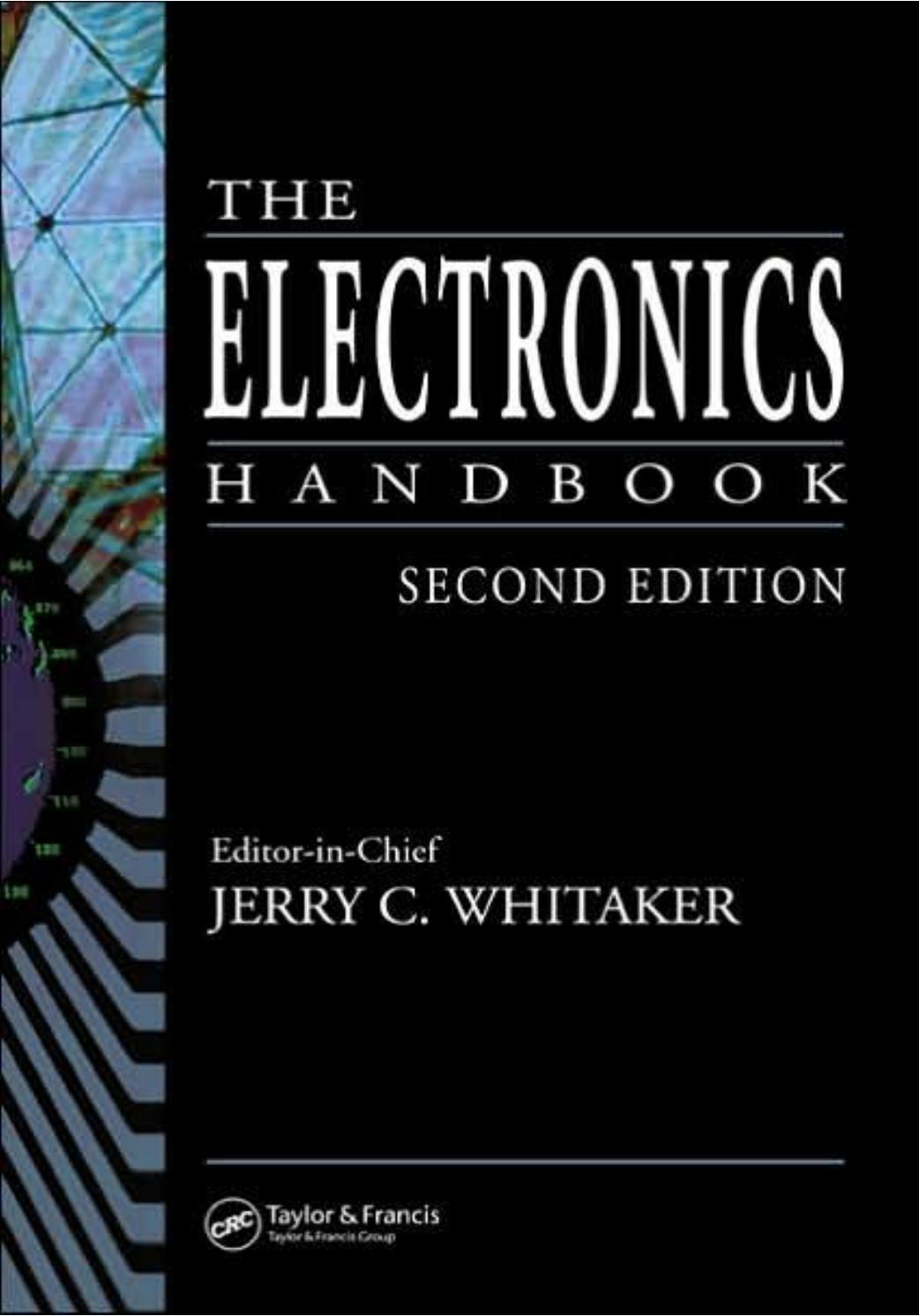 The Electronics Handbook, Second Edition (Electrical Engineering Handbook) by Jerry C. Whitaker