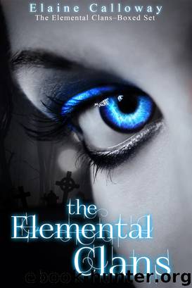 The Elemental Clan Series Boxed Set by Elaine Calloway
