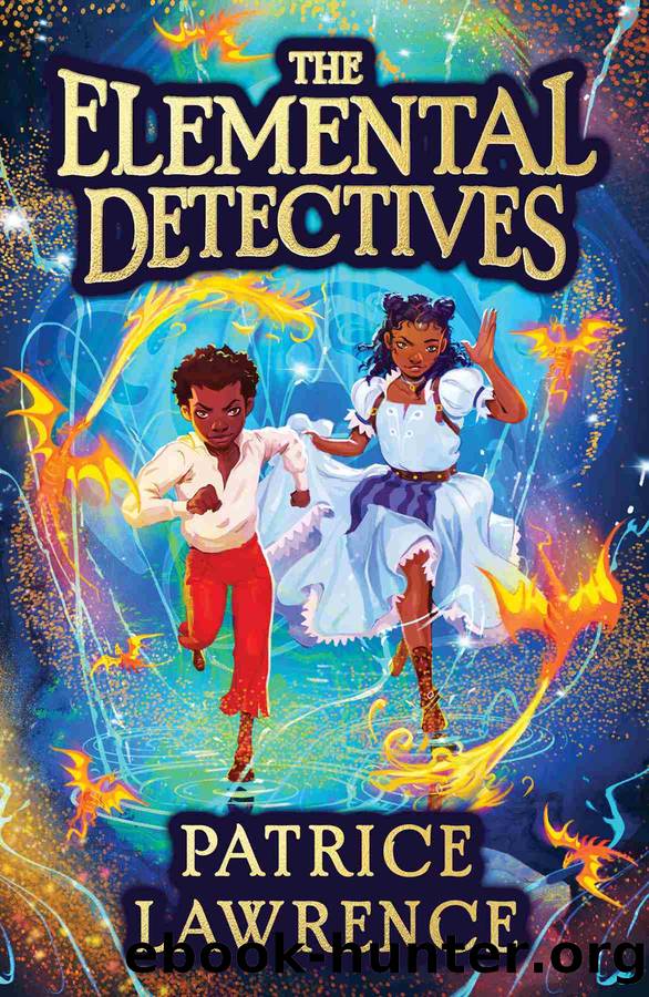 The Elemental Detectives by Patrice Lawrence