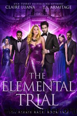 The Elemental Trial by Claire Luana & J.A. Armitage