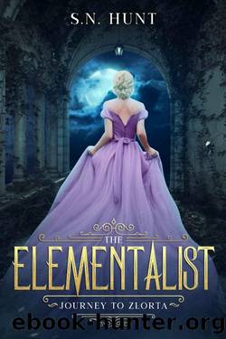 The Elementalist: Journey to Zlorta: Adult Fantasy Paranormal Novel (Elementalist and Guardian Series Book 1) by S. N. Hunt