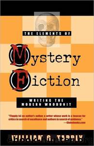The Elements of Mystery Fiction by William G Tapply