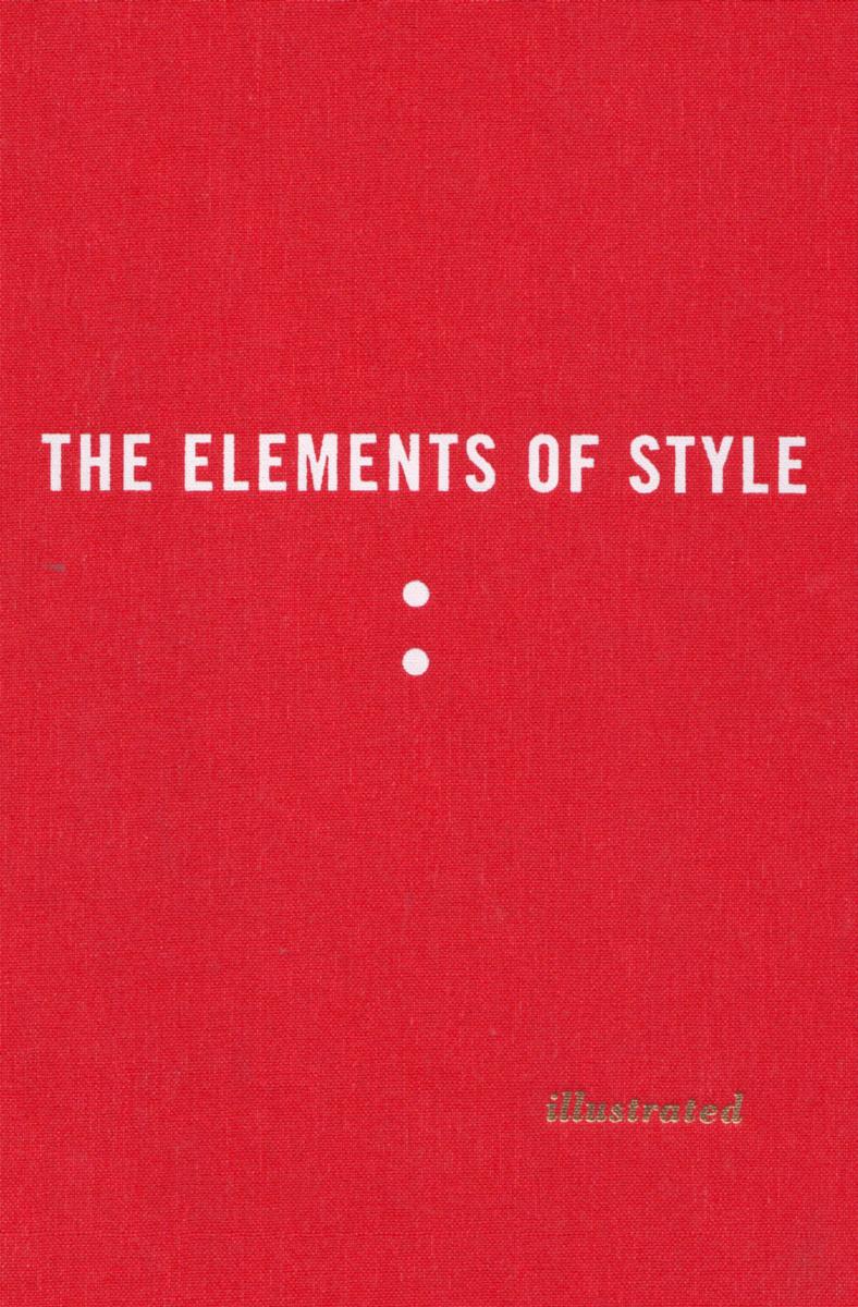 The Elements of Style Illustrated(Repost) by William Strunk Jr