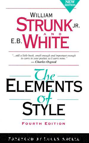 The Elements of Style by William Strunk and E. B. White