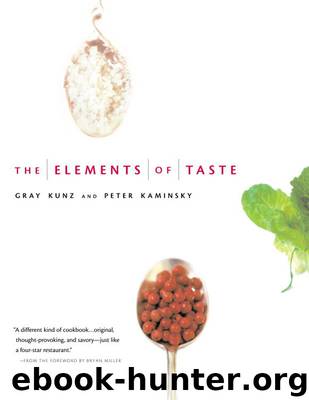 The Elements of Taste by Gray Kunz & Peter Kaminsky