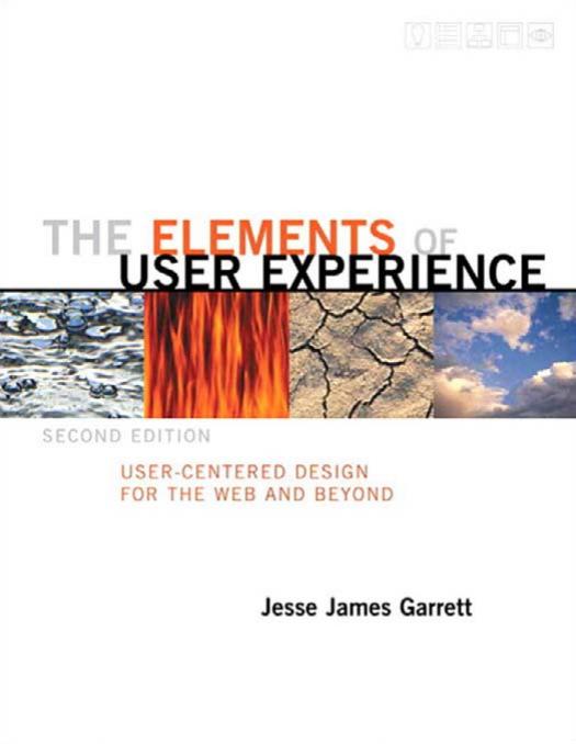 The Elements of User Experience: User-Centered Design for the Web and Beyond (2nd Edition) (Voices That Matter) by Jesse James Garrett