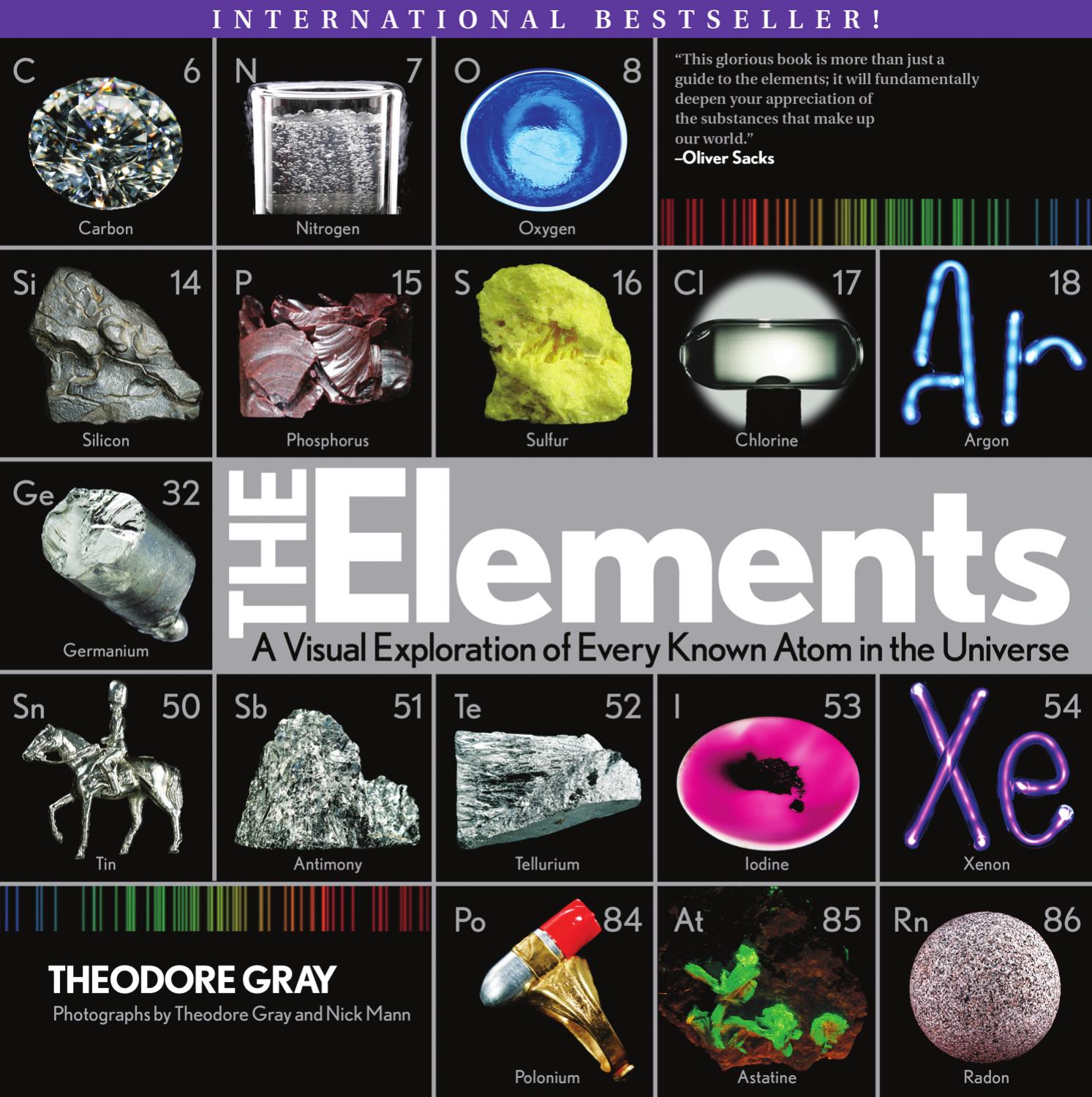 The Elements: A Visual Exploration of Every Known Atom in the Universe by Theodore Gray