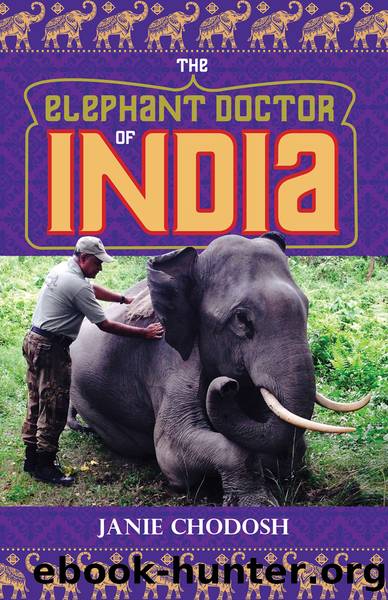 The Elephant Doctor of India by Janie Chodosh