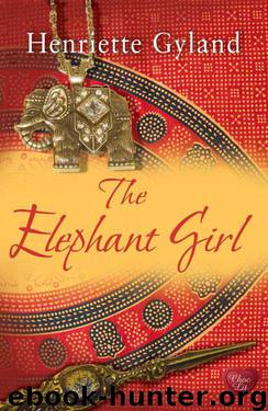 The Elephant Girl (Choc Lit) by Gyland Henriette