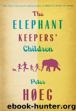 The Elephant Keepers' Children by Peter Hoeg