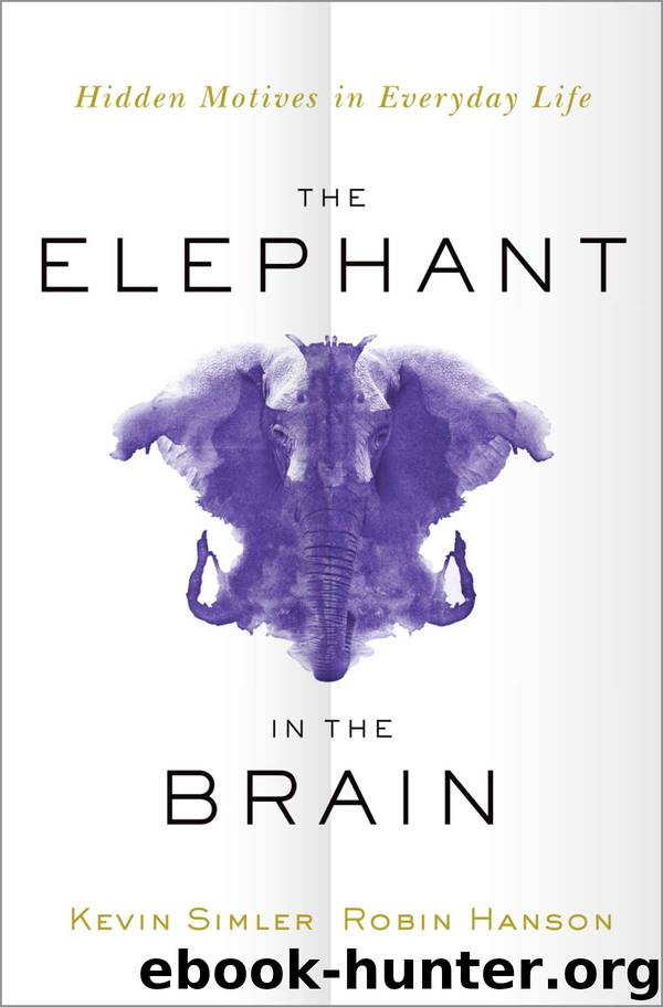 The Elephant in the Brain: Hidden Motives in Everyday Life by Robin Hanson