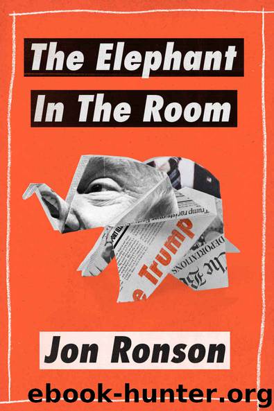 The Elephant in the Room: A Journey into the Trump Campaign and the “Alt-Right” (Kindle Single) by Jon Ronson