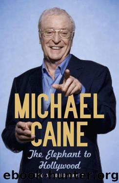 The Elephant to Hollywood by Caine Michael