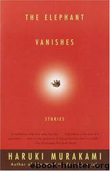 The Elephant vanishes by Haruki Murakami
