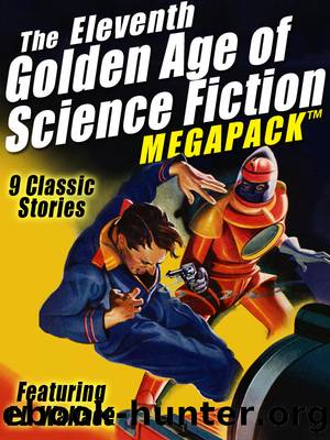The Eleventh Golden Age of Science Fiction Megapack by F.L. Wallace
