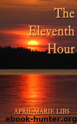 The Eleventh Hour by April Marie Libs