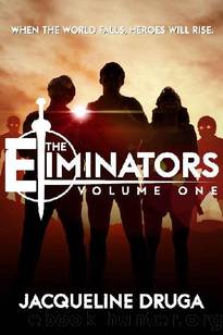 The Eliminators | Volume 1 by Druga Jacqueline