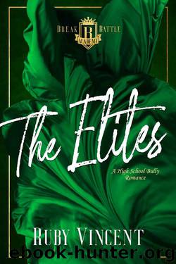 The Elites: A Reverse Harem High School Bully Romance (Breakbattle Academy Book 5) by Ruby Vincent