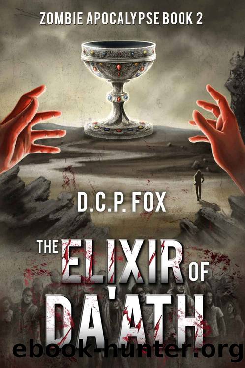 The Elixir of Da'ath: An Occult Fantasy Thriller (Zombie Apocalypse Book 2) by D.C.P. Fox