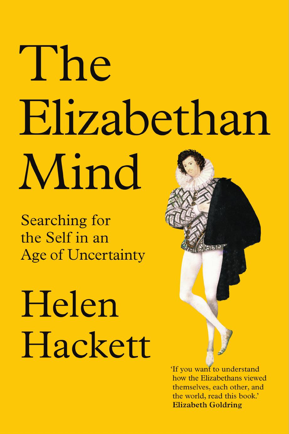 The Elizabethan Mind by Hackett Helen;