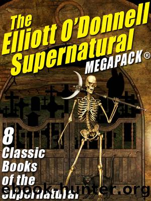 The Elliott O'Donnell Supernatural by Elliott O'Donnell