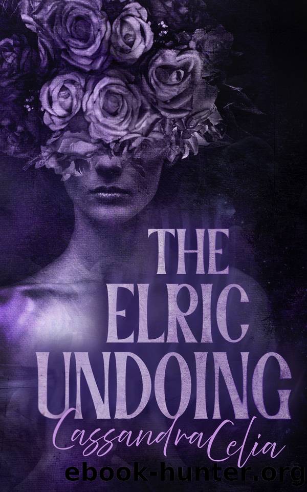 The Elric Undoing by Celia Cassandra