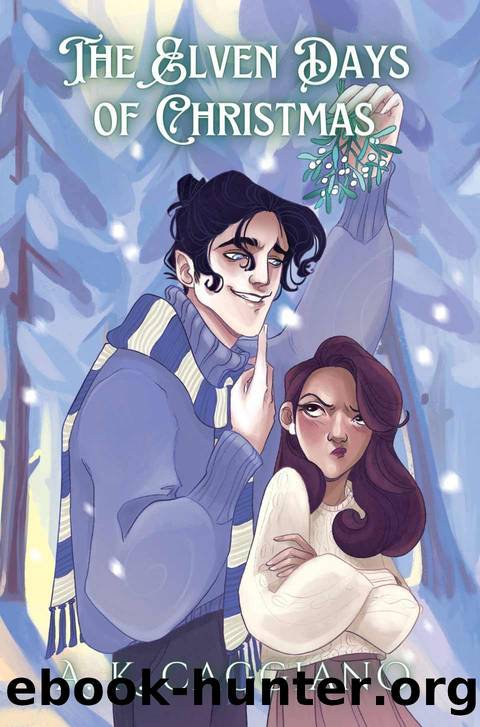 The Elven Days of Christmas by Caggiano A. K