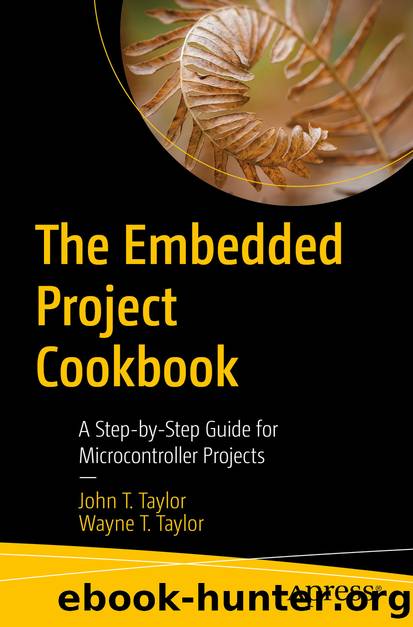 The Embedded Project Cookbook by John T. Taylor & Wayne T. Taylor