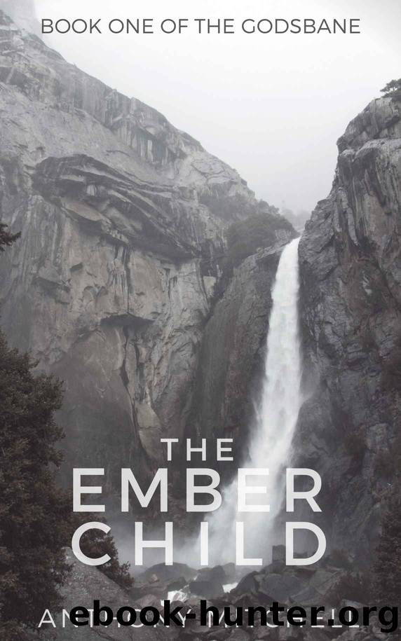 The Ember Child (The Godsbane Book 1) by Anthony Mitchell