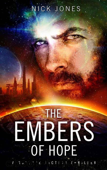 The Embers of Hope: A science-fiction thriller (Hibernation Series Book 2) by Jones Nick