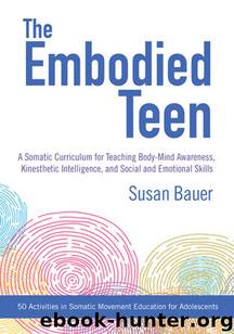 The Embodied Teen by Susan Bauer