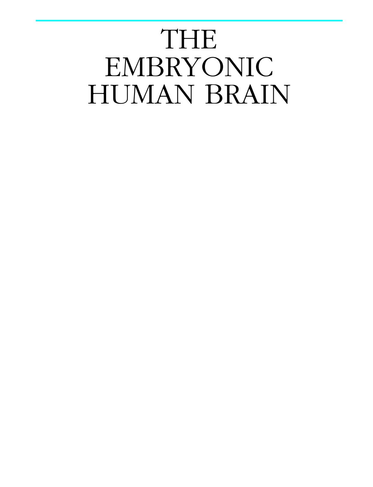 The Embryonic Human Brain: An Atlas of Developmental Stages, Third Edition by Dr.h.c. Ronan O'Rahilly Dr.habil.rer.nat. Fabiola Muller(auth.)