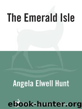 The Emerald Isle by Angela Elwell Hunt
