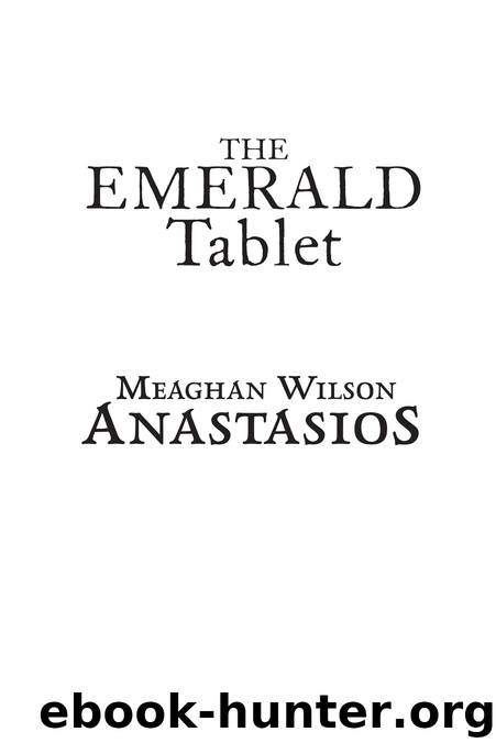 The Emerald Tablet by Meaghan Wilson Anastasios