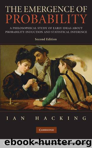 The Emergence of Probability (Cambridge Series on Statistical and Probabilistic Mathematic) by Hacking Ian