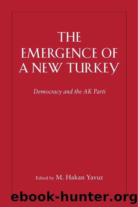 The Emergence of a New Turkey : Islam, Democracy, and the AK Parti by M. Hakan Yavuz