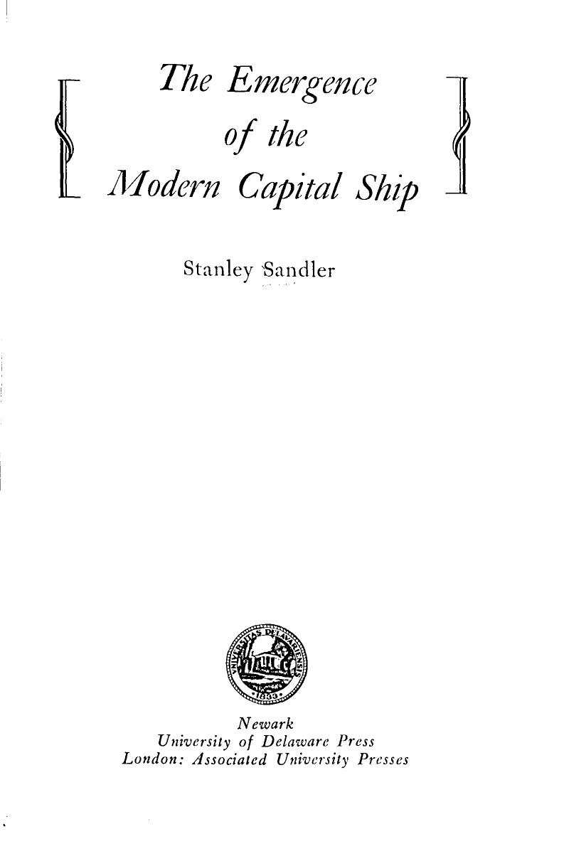 The Emergence of the Modern Capital Ship by Stanley Sandler