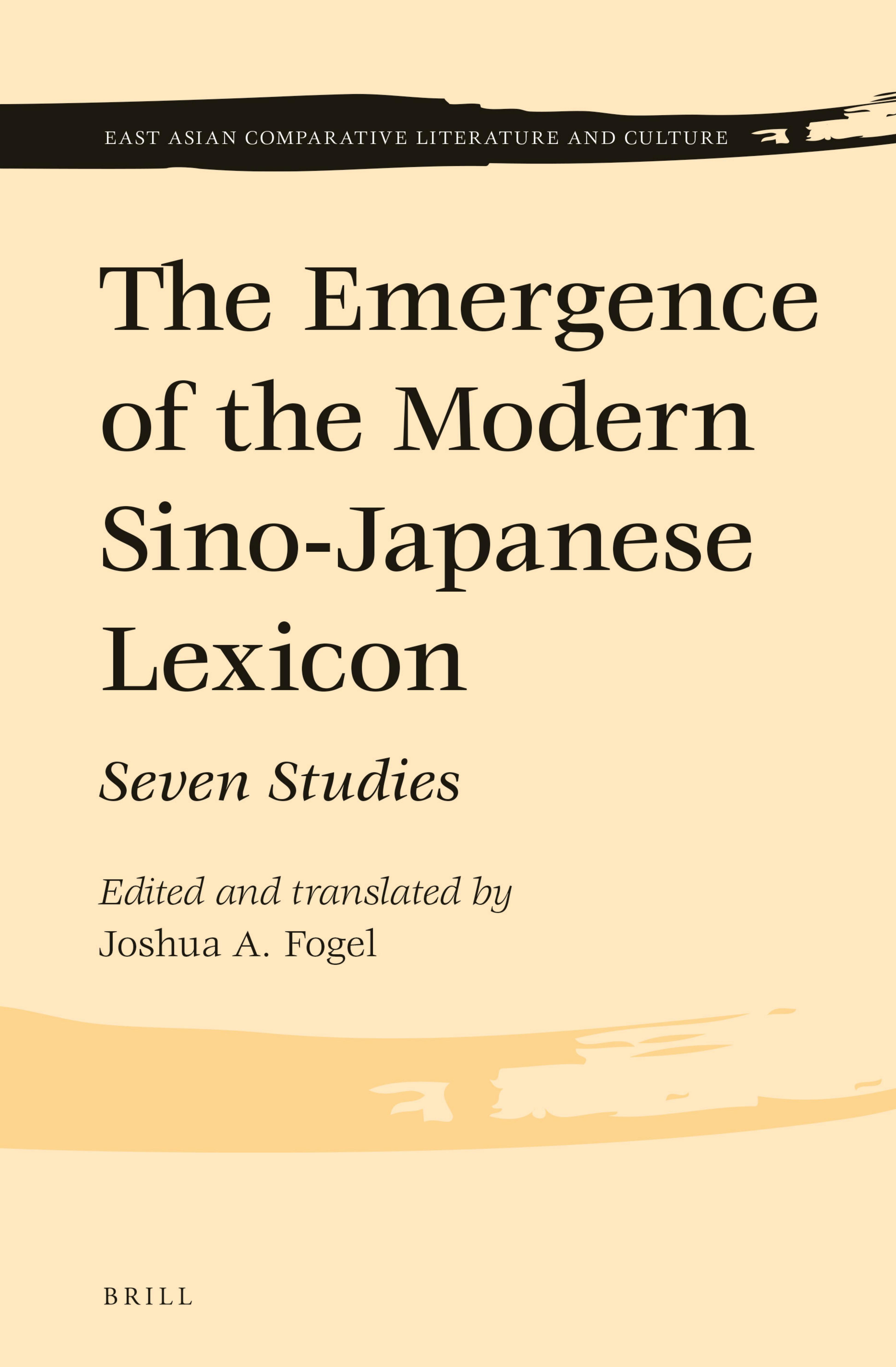 The Emergence of the Modern Sino-Japanese Lexicon: Seven Studies by Unknow