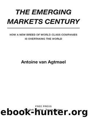 The Emerging Markets Century by Antoine van Agtmael