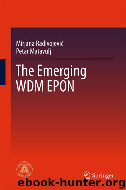 The Emerging WDM EPON by Mirjana Radivojević & Petar Matavulj