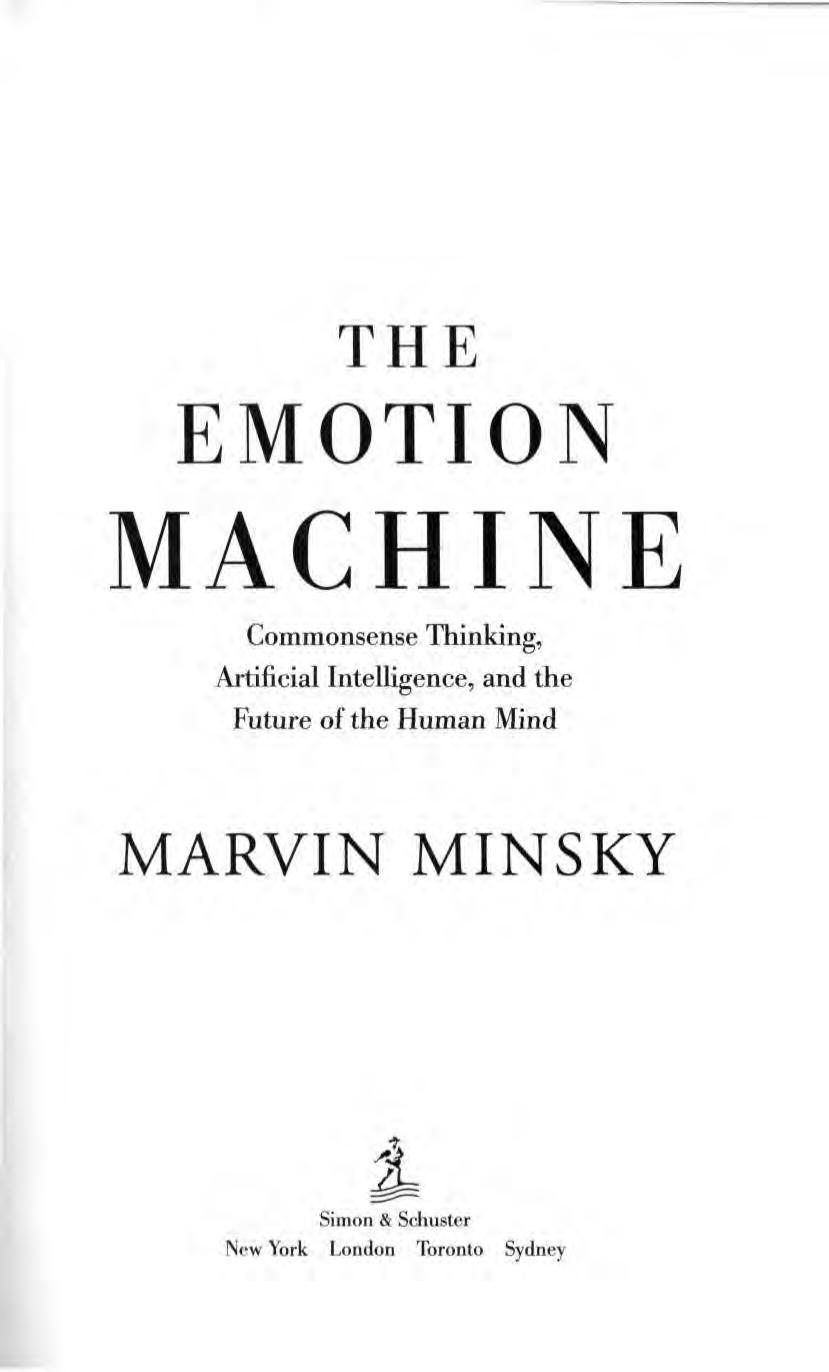 The Emotion Machine by Commonsense Thinking Artificial Intelligence & the Future of the Human Mind (2006) by Marvin Minsky