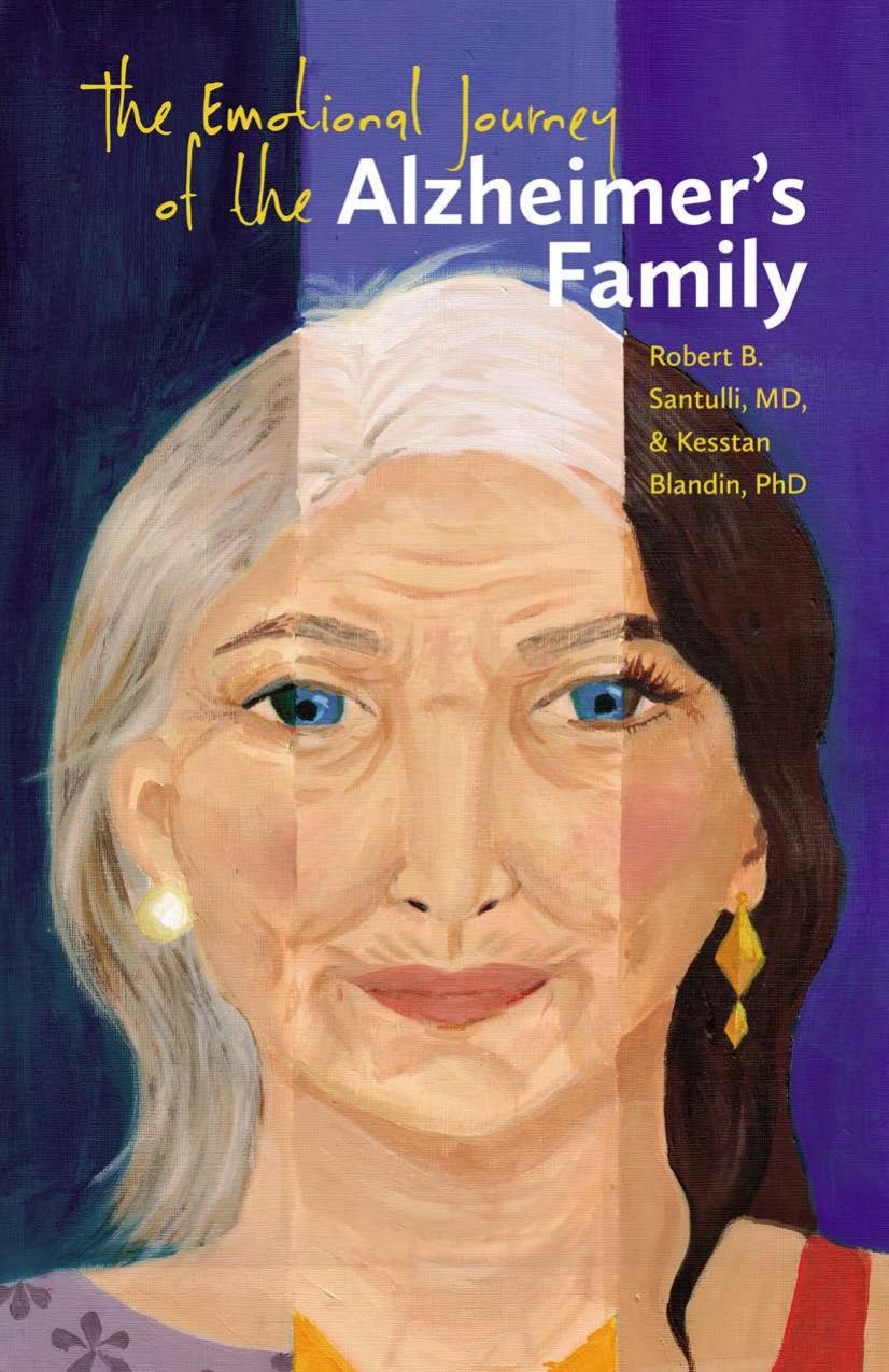 The Emotional Journey of the Alzheimer's Family by Robert B. Santulli and Kesstan Blandin