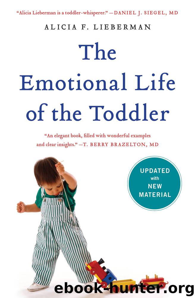 The Emotional Life of the Toddler by Alicia F. Lieberman