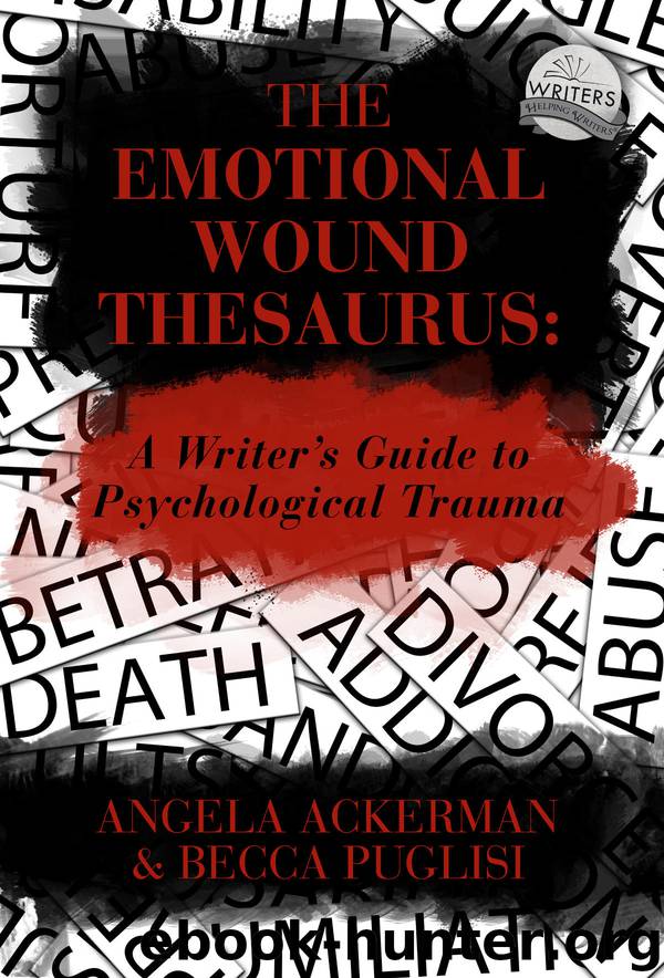 The Emotional Wound Thesaurus by Becca Puglisi & BECCA PUGLISI