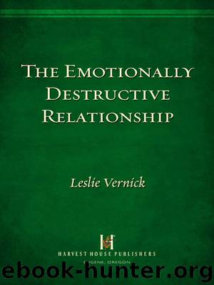 The Emotionally Destructive Relationship by Leslie Vernick