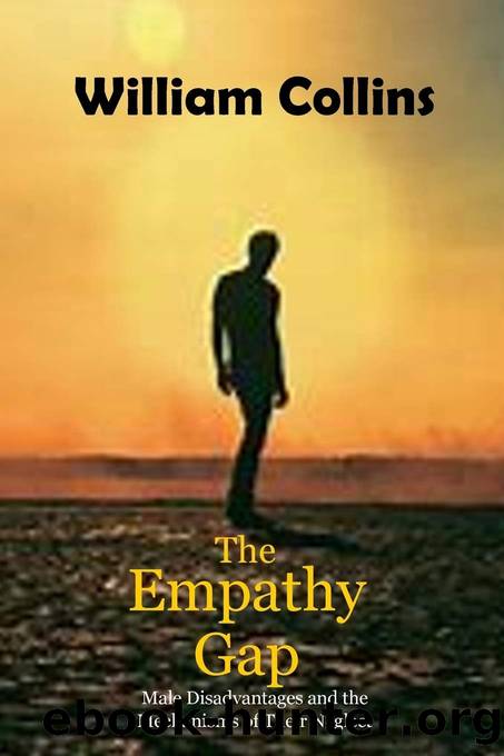 The Empathy Gap: Male Disadvantages and the Mechanisms of Their Neglect by William Collins