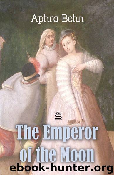 The Emperor of the Moon (Timeless Classics) by Aphra Behn